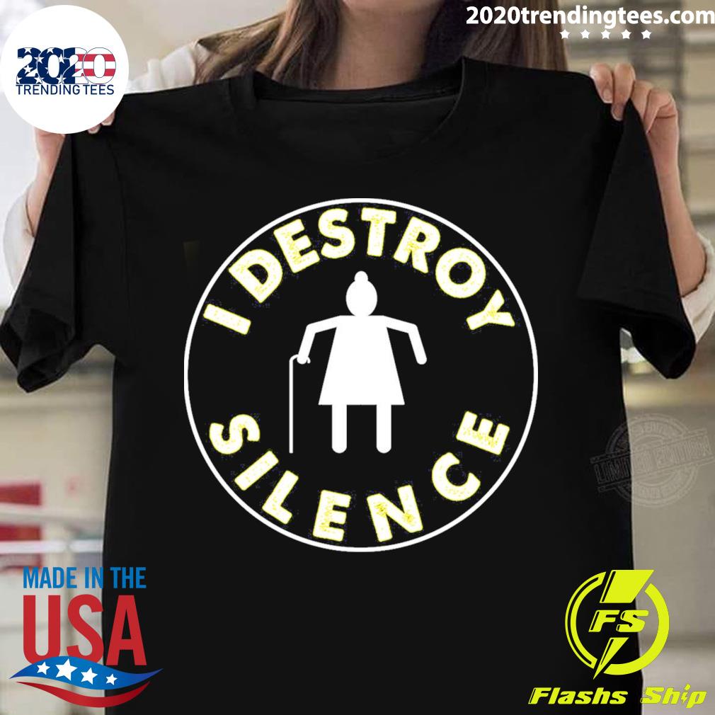 Official i Destroy Silence Funny T-shirt