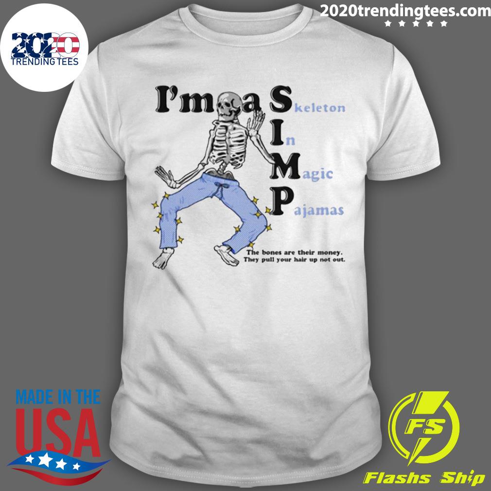 Official i’m A Simp Skeleton In Magic Pajamas T-shirt