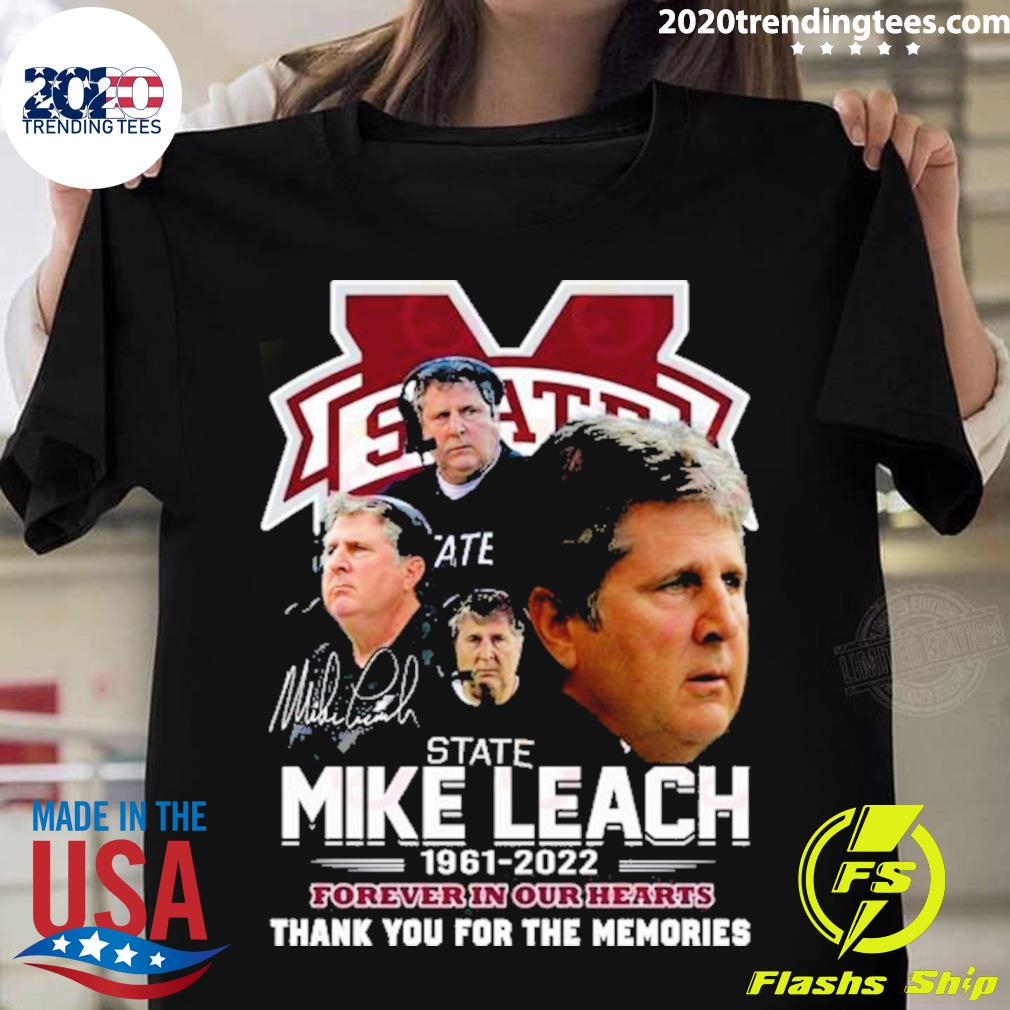 Official mike Leach 1961-2022 Forever In Our Hearts Thank You For The Memories T-shirt