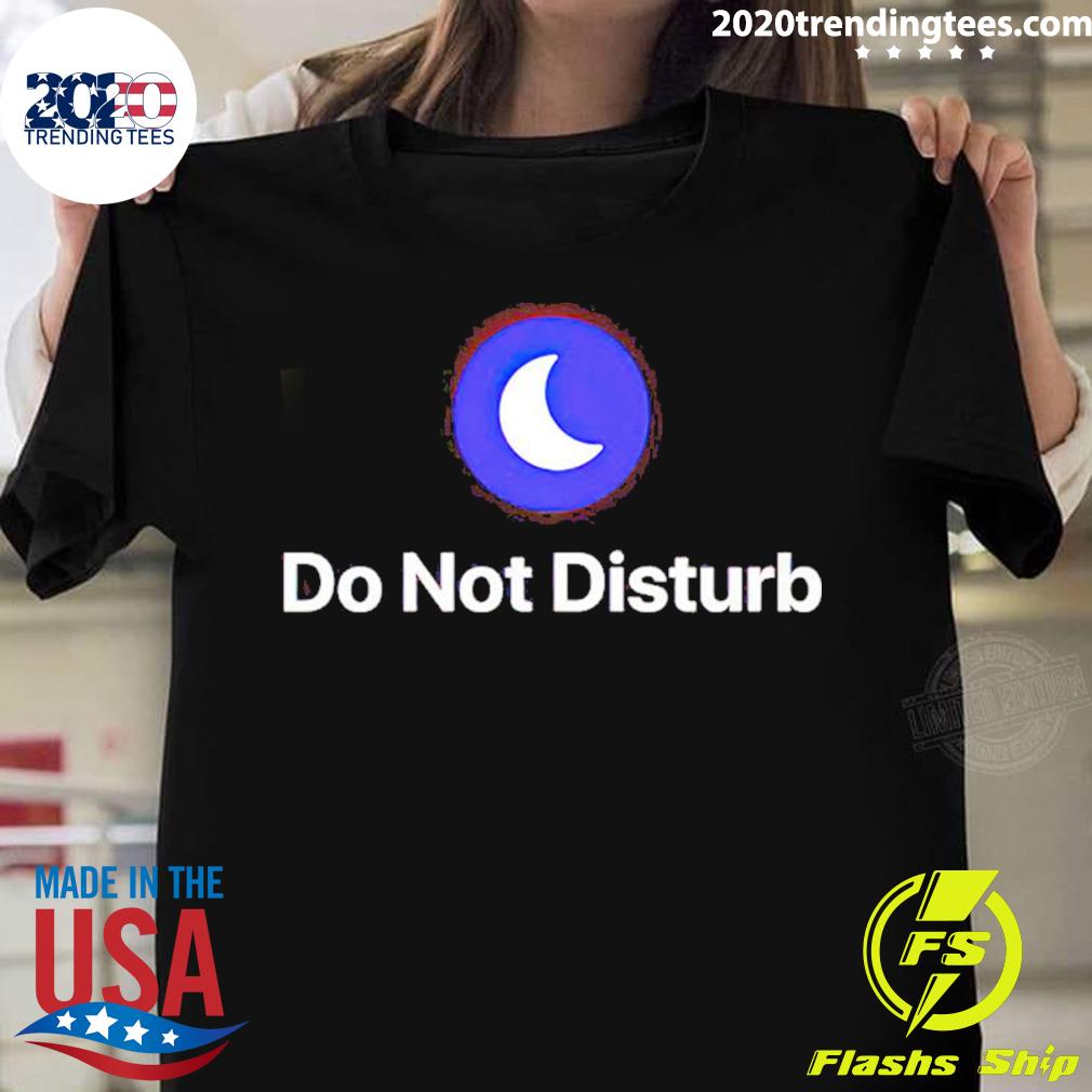 Official moon Do Not Disturb T-shirt
