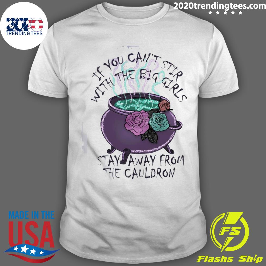 Official stay Away From The Cauldron T-shirt