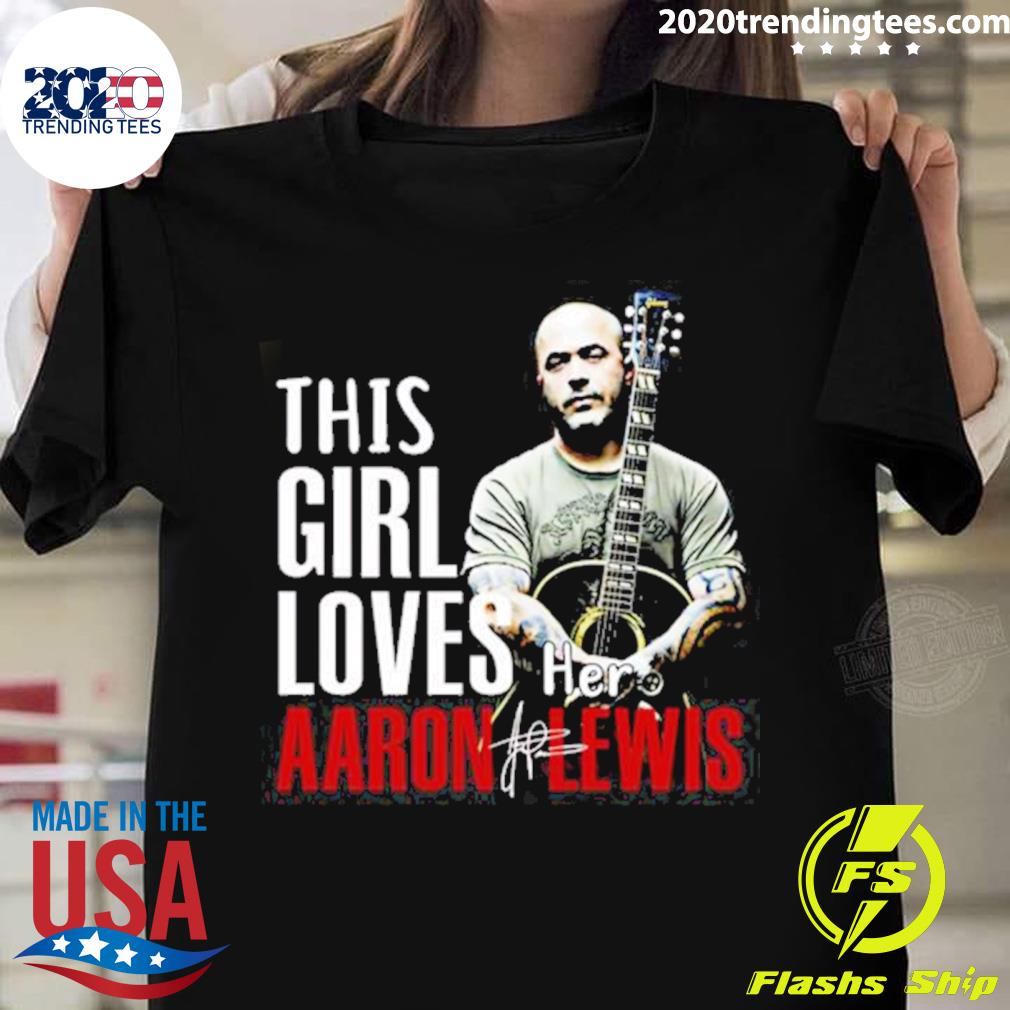 Official this Girl Loves Aaron Lewis T-shirt