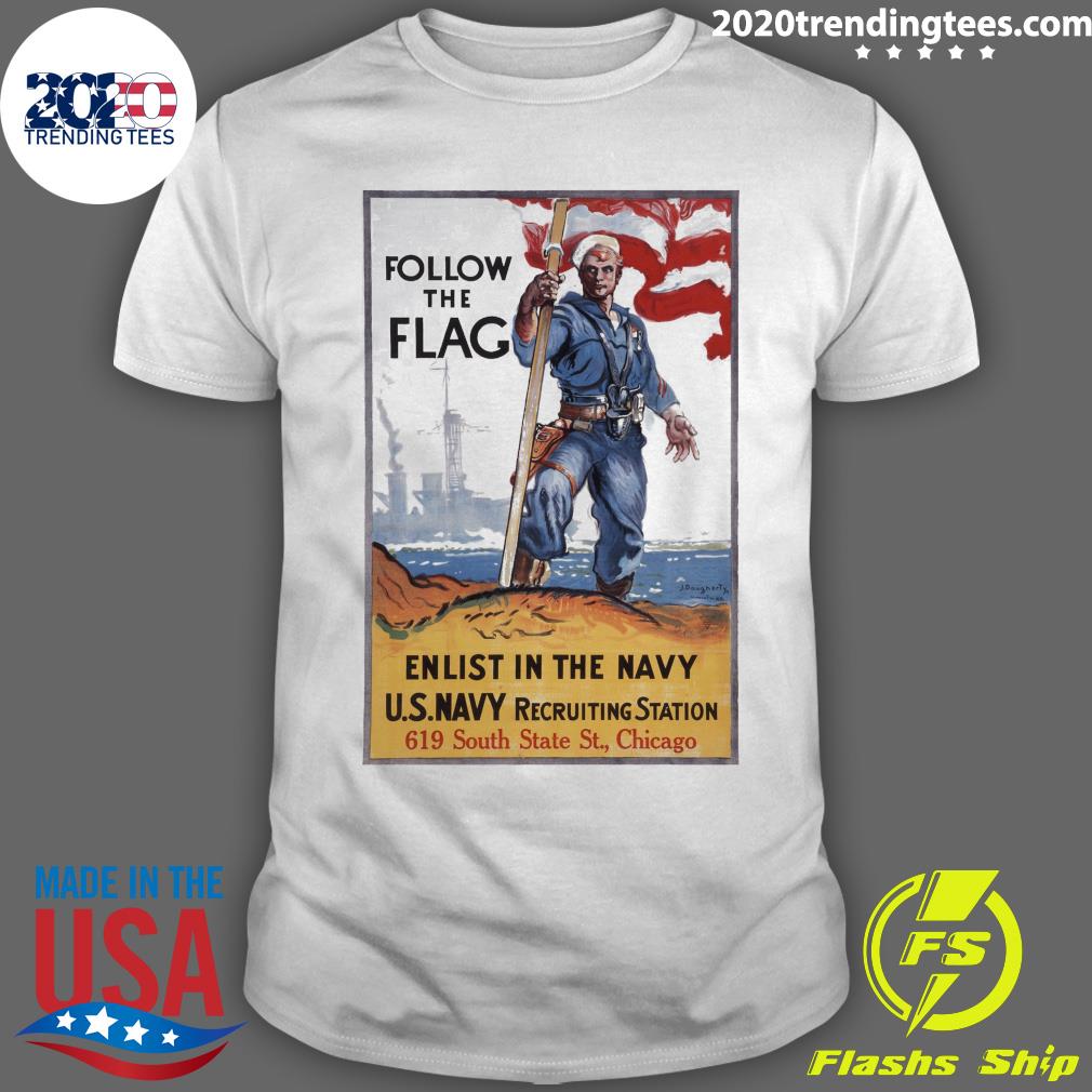 Official follow The Flag Enlist In The Navy U.s Navy Recruiting Station T-shirt