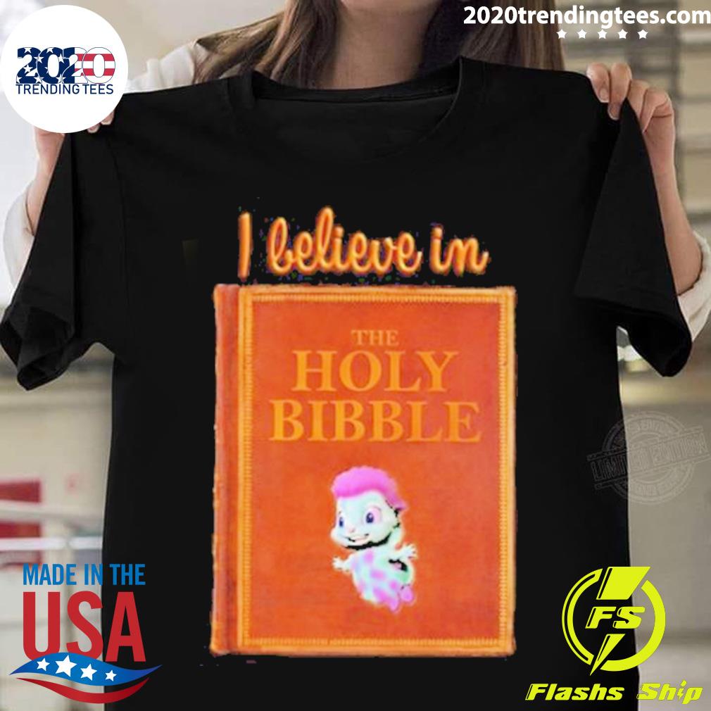 Official i Believe In The Holy Bibble T-shirt
