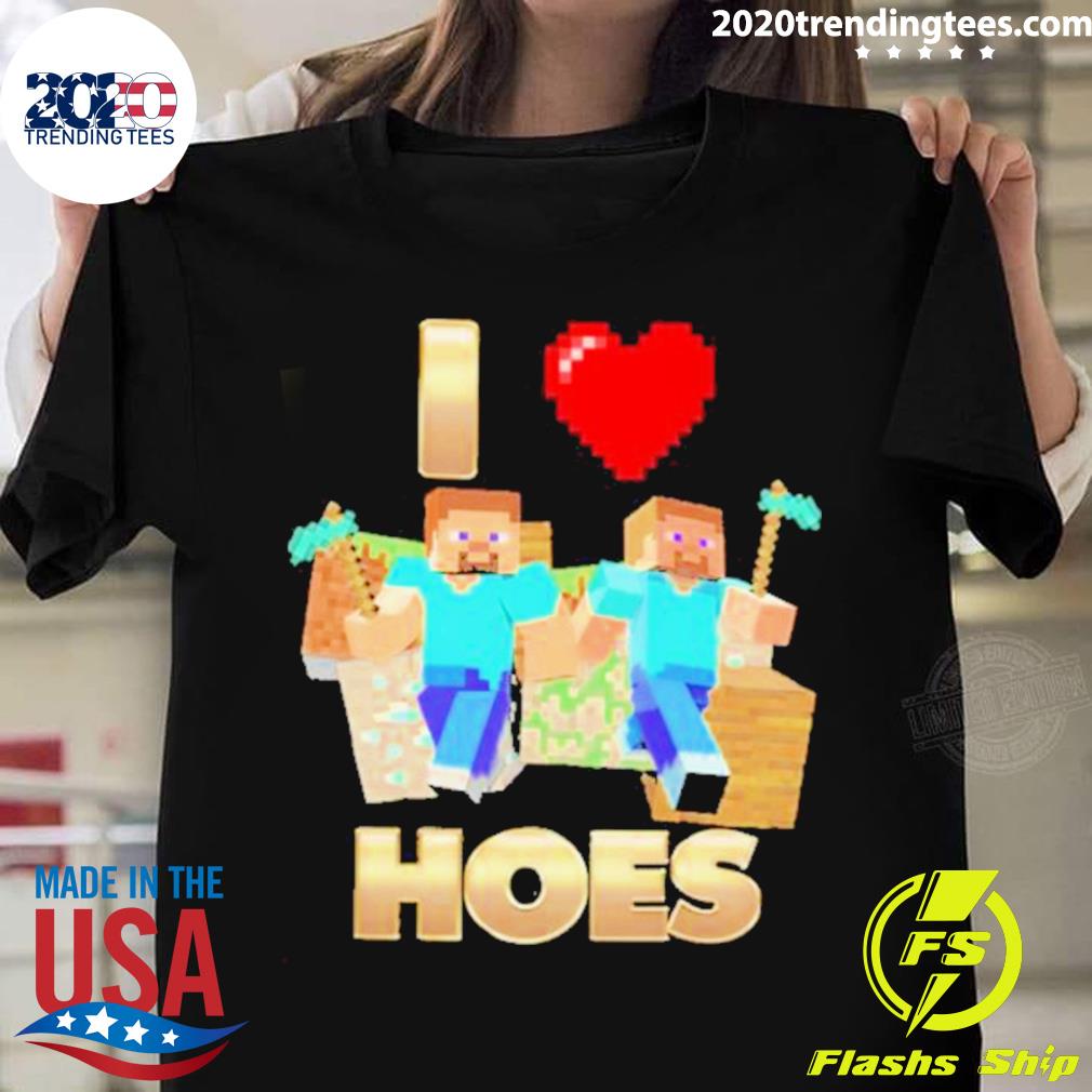 Official i Love Hoes Minecraft T-shirt