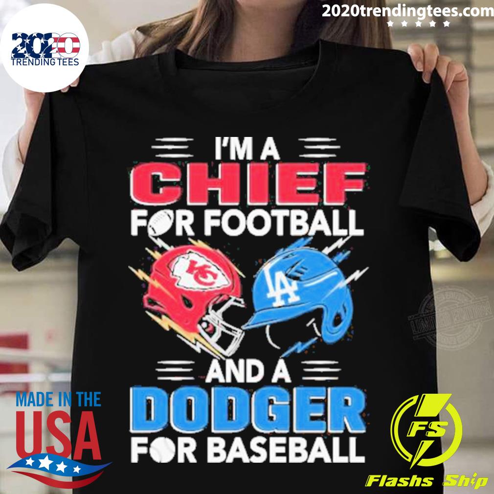 Official i’m A Chiefs For Football And A Doggers For Baseball T-shirt
