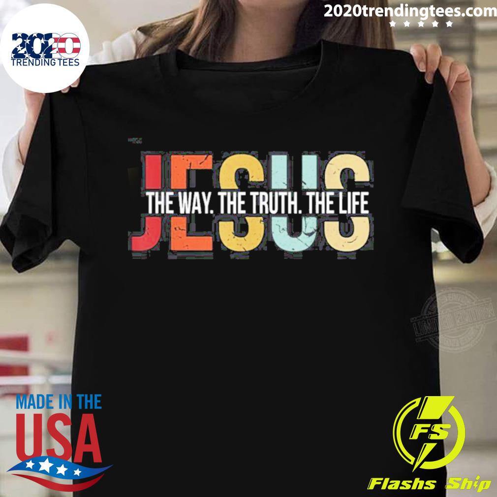 Official jesus The Way Truth Life T-shirt