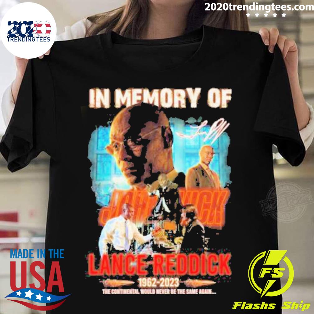 Official lance Reddrick In Memory Of John Wick 1962-2023 The Continental Would Never Be The Same Again Signautre T-shirt