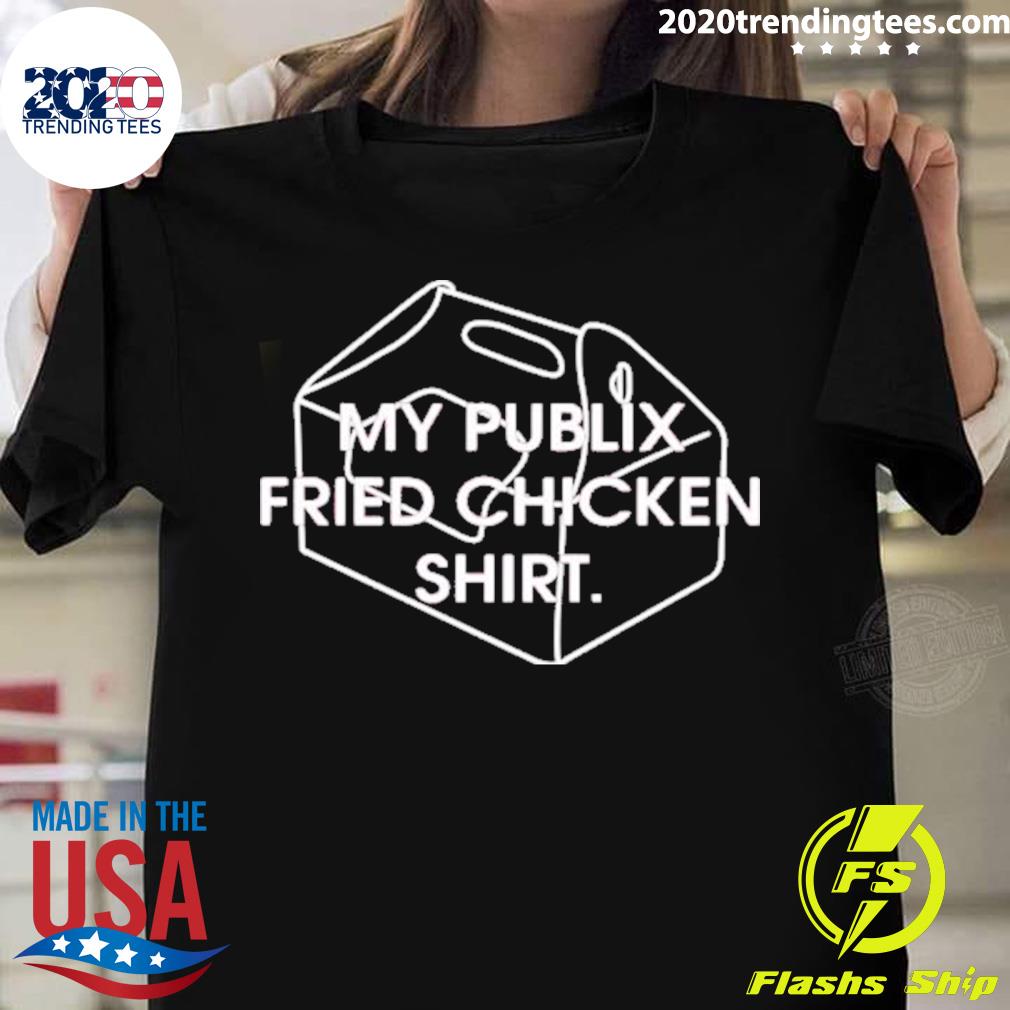 Official my Publix Fried Chicken T-shirt