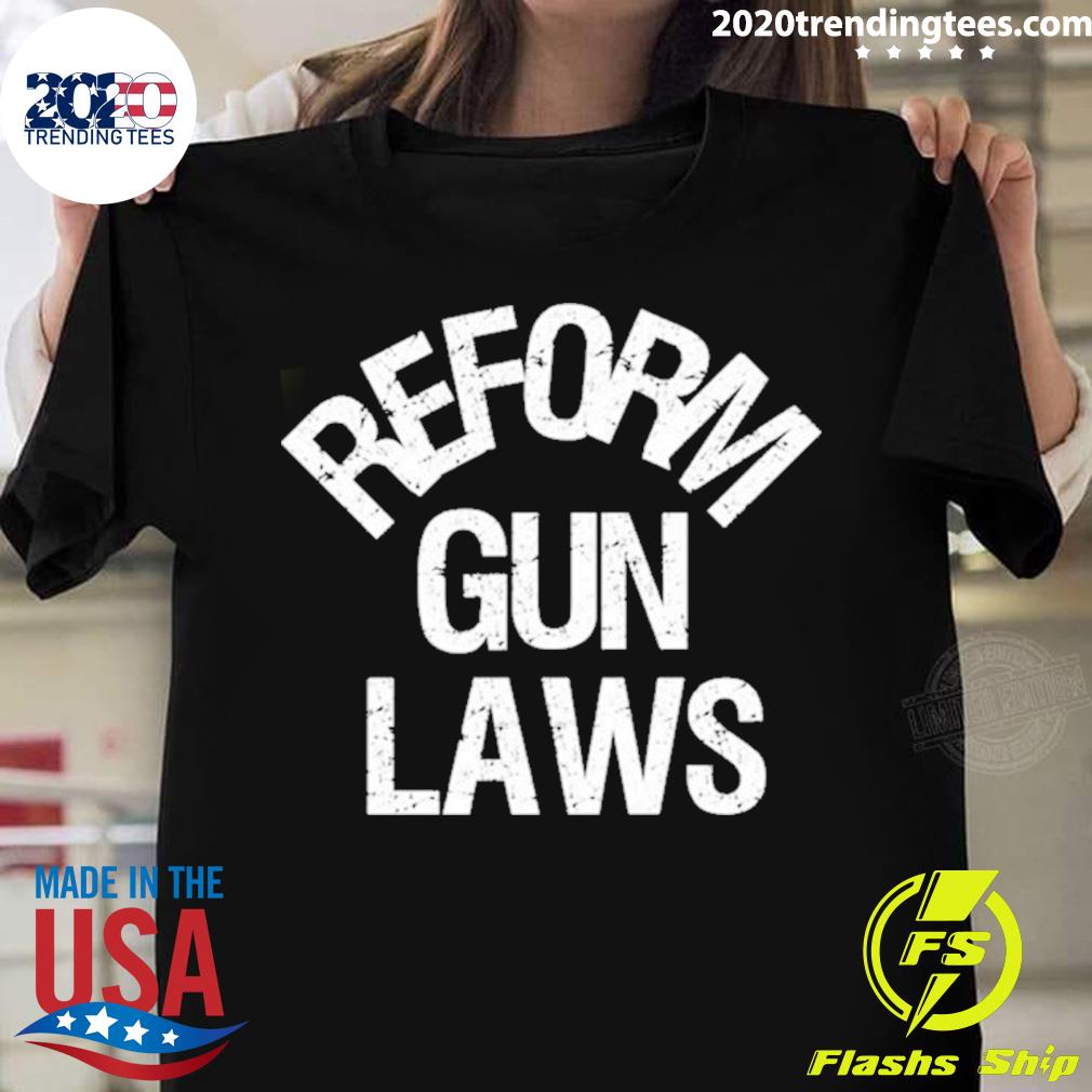 Official reform Gun Laws Ban Assault Weapons T-shirt
