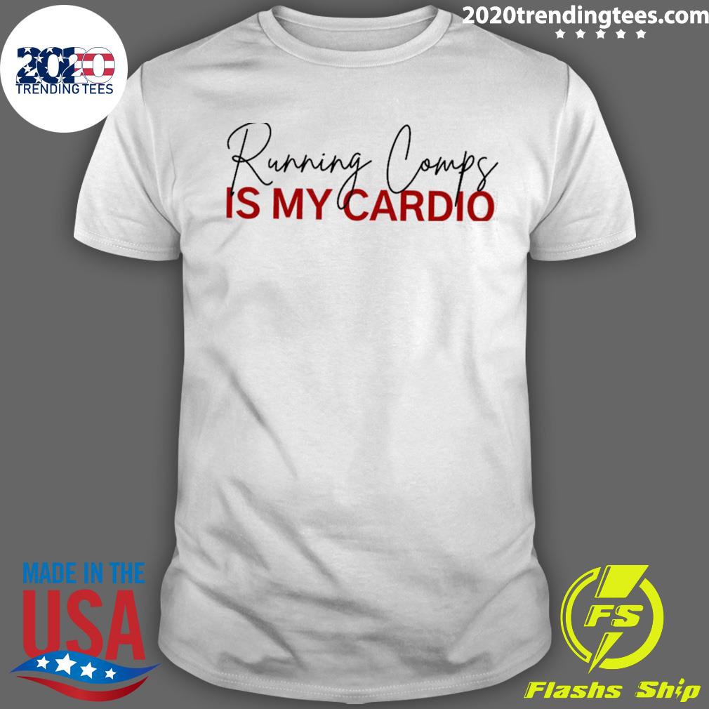 Official running Is My Cardio T-shirt