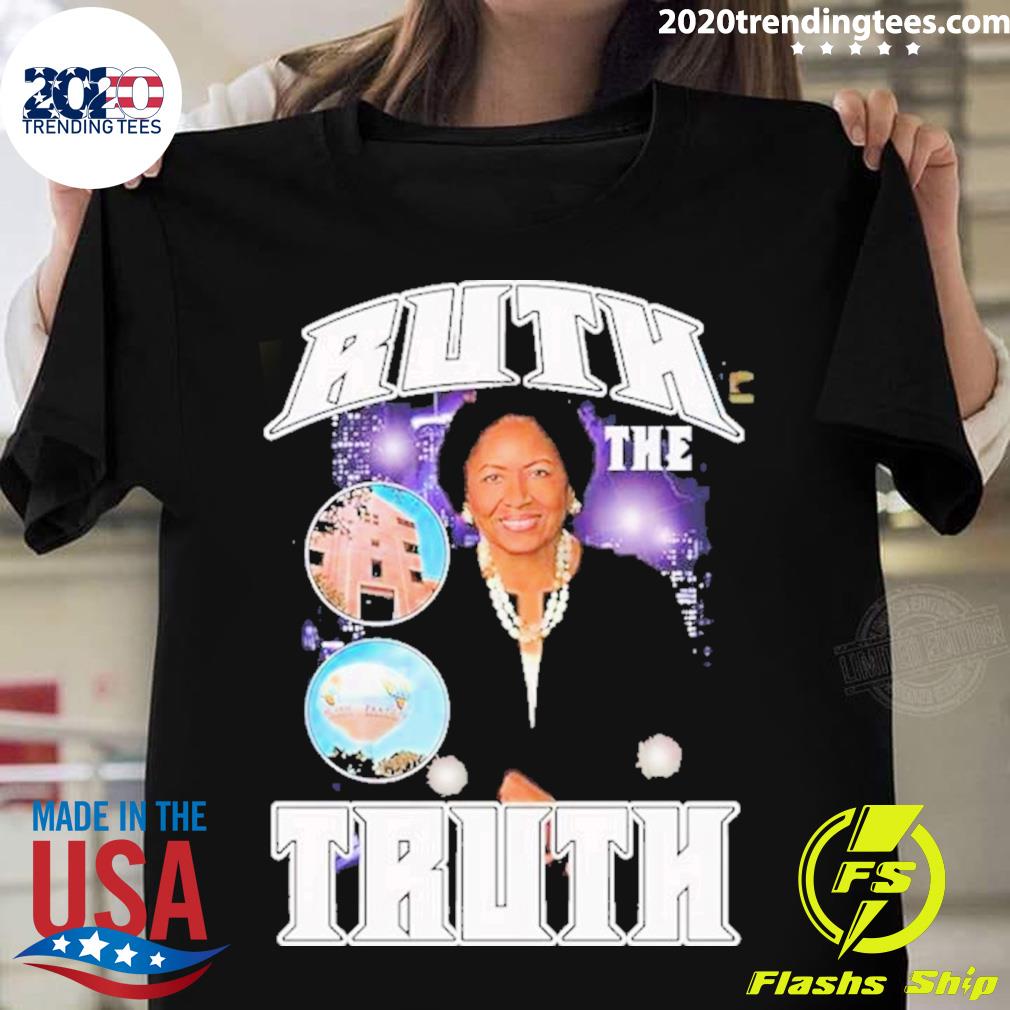 Official ruth The Truth T-shirt