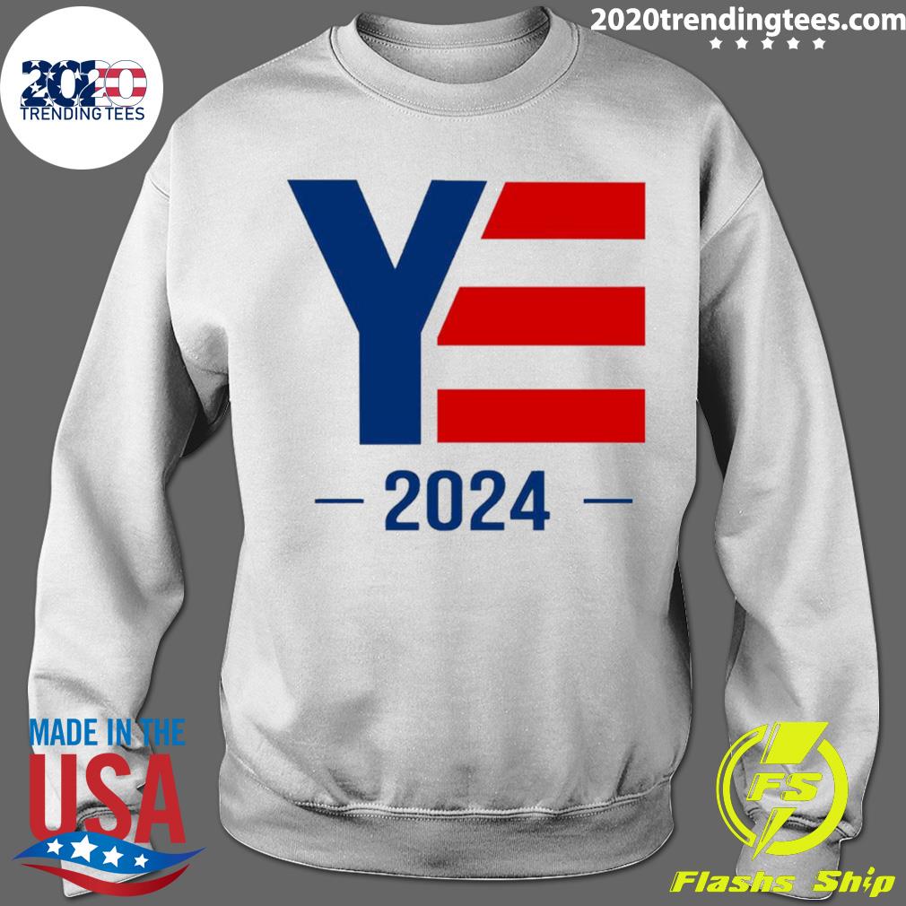 Official ye 2024 Ye For President Tshirt 2020 Trending Tees