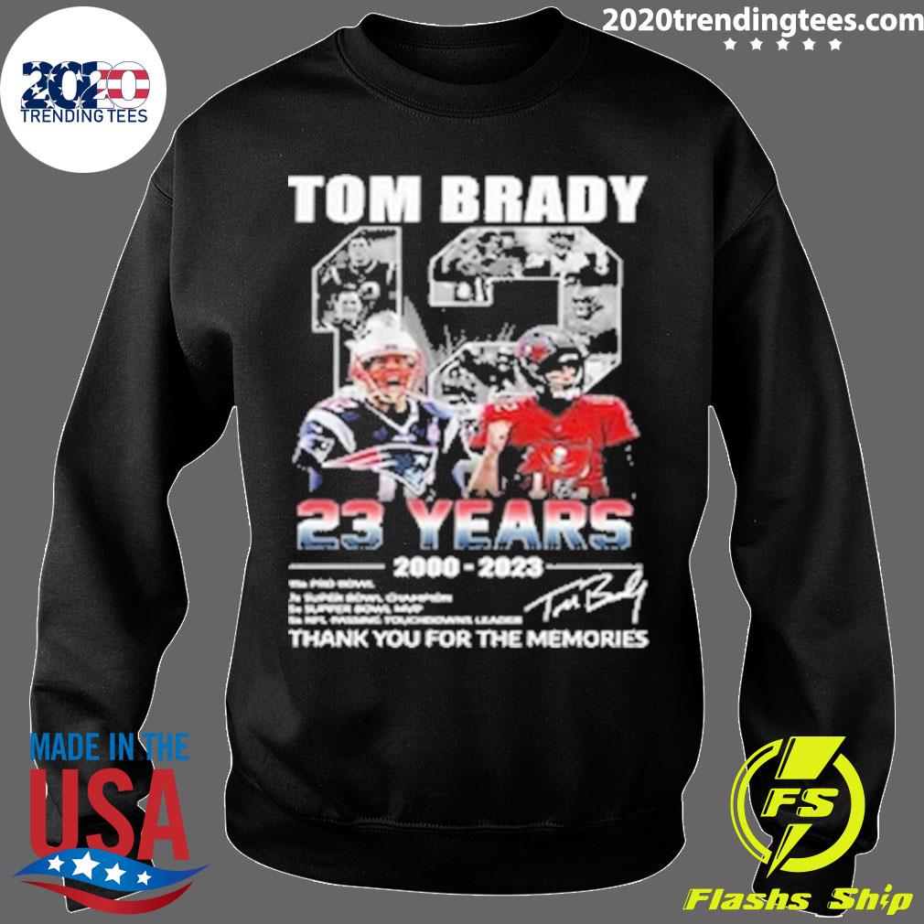 Funny 23 Years Of 2000 – 2023 Tom Brady thank you for the memories shirt,  hoodie, sweater, long sleeve and tank top