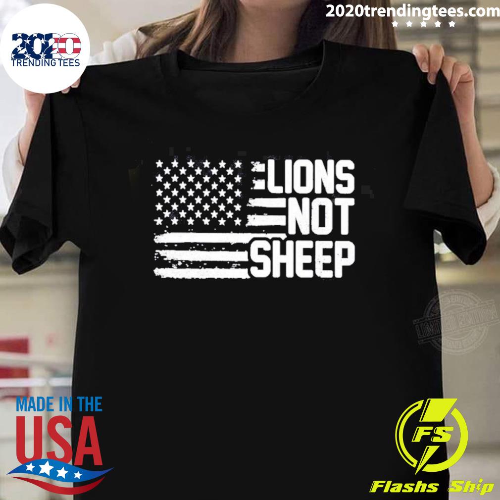 Official american Flag Lions Not Sheep T-shirt