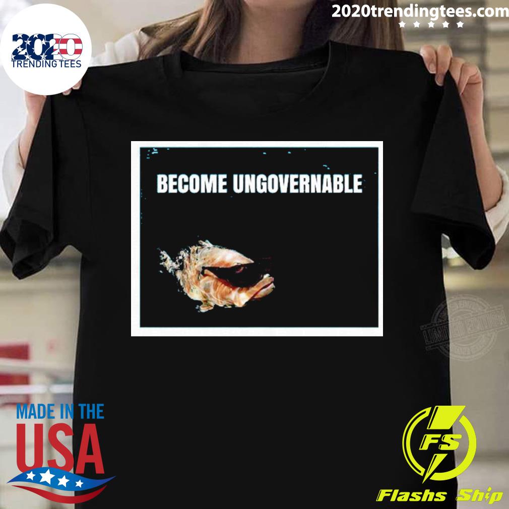 Official become ungovernable fish T-shirt