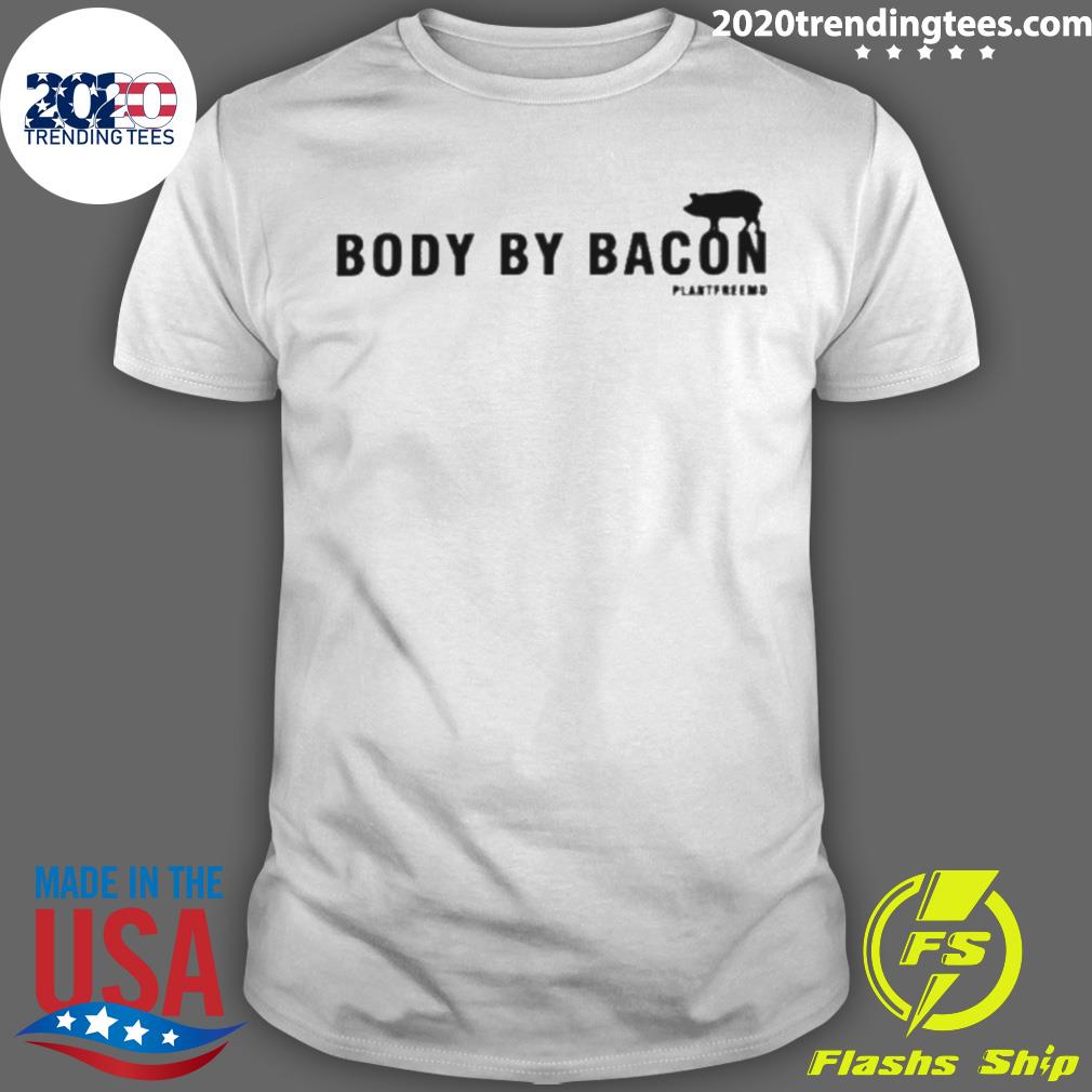 Official body by bacon plantfreemd T-shirt