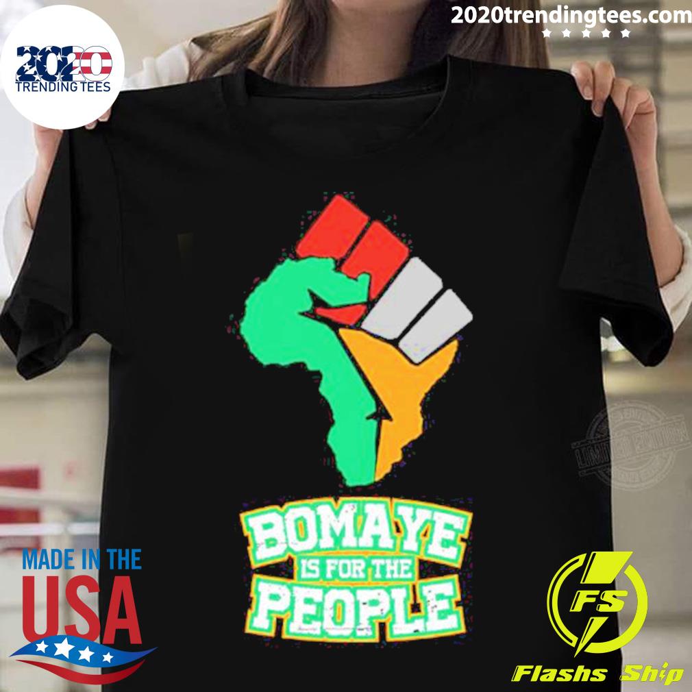 Official bomaye Is For The People T-shirt