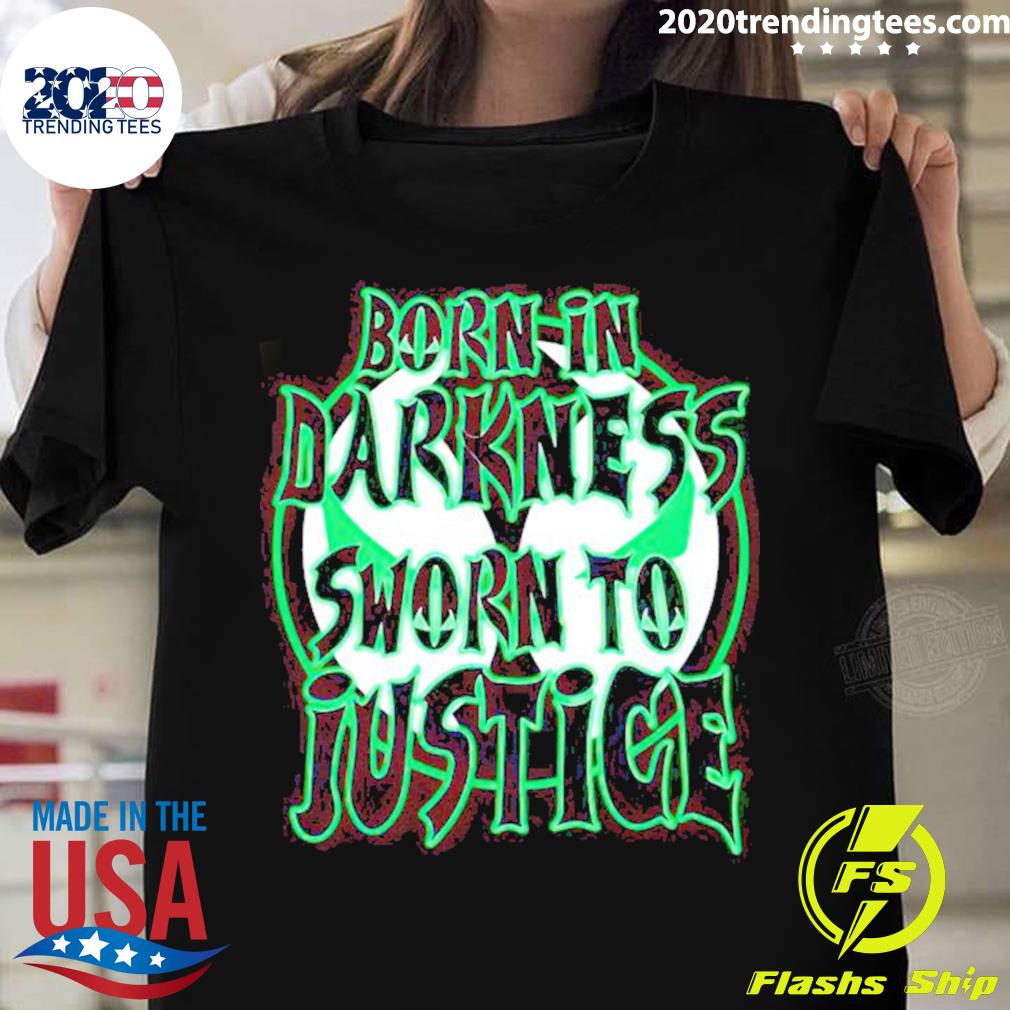 Official born in darkness sworn to justice T-shirt