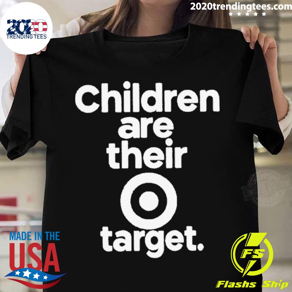 Official children Are Their Target T-shirt