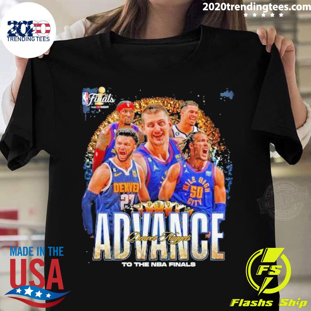 Official denver Nuggets Advance To The NBA Finals 2023 T-shirt