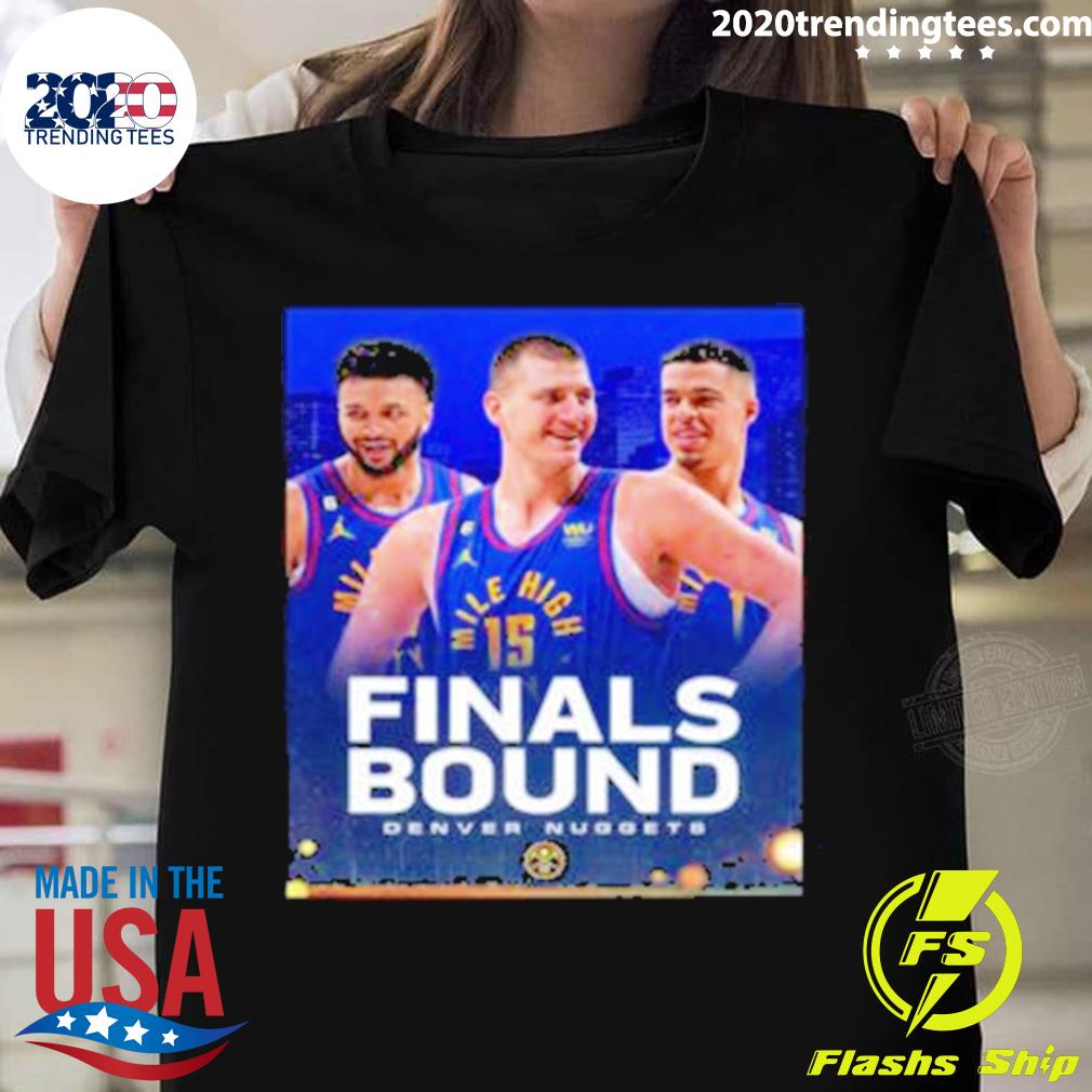Official denver Nuggets Are Off To The NBA Finals For The First Time In Franchise History Vintage T-shirt