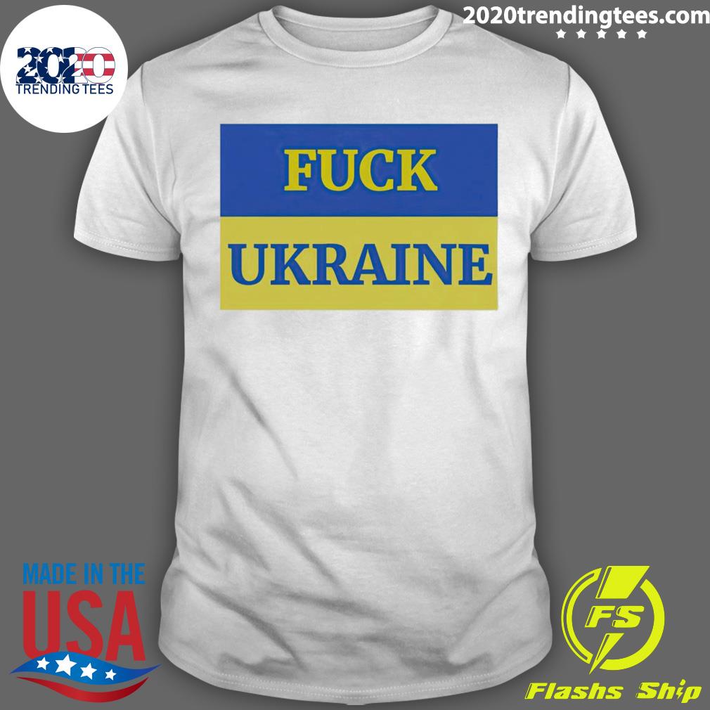 Official fuck Ukraine T-shirt