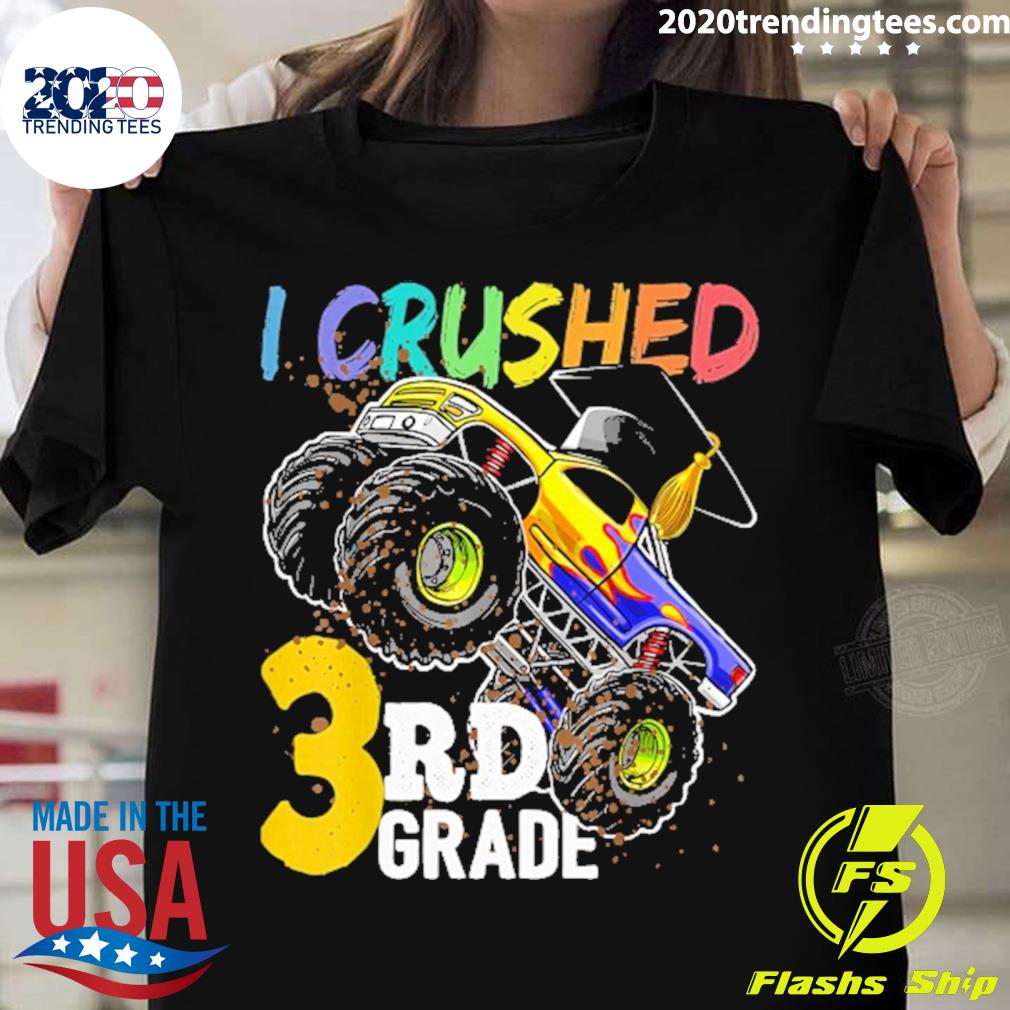 Official i crushed 3rd grade monster truck graduation T-shirt