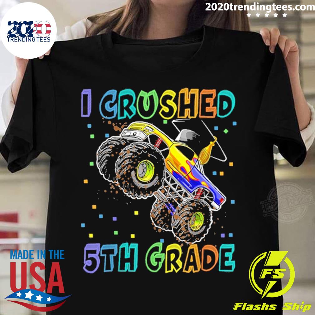 Official i crushed 5th grade monster truck graduation T-shirt