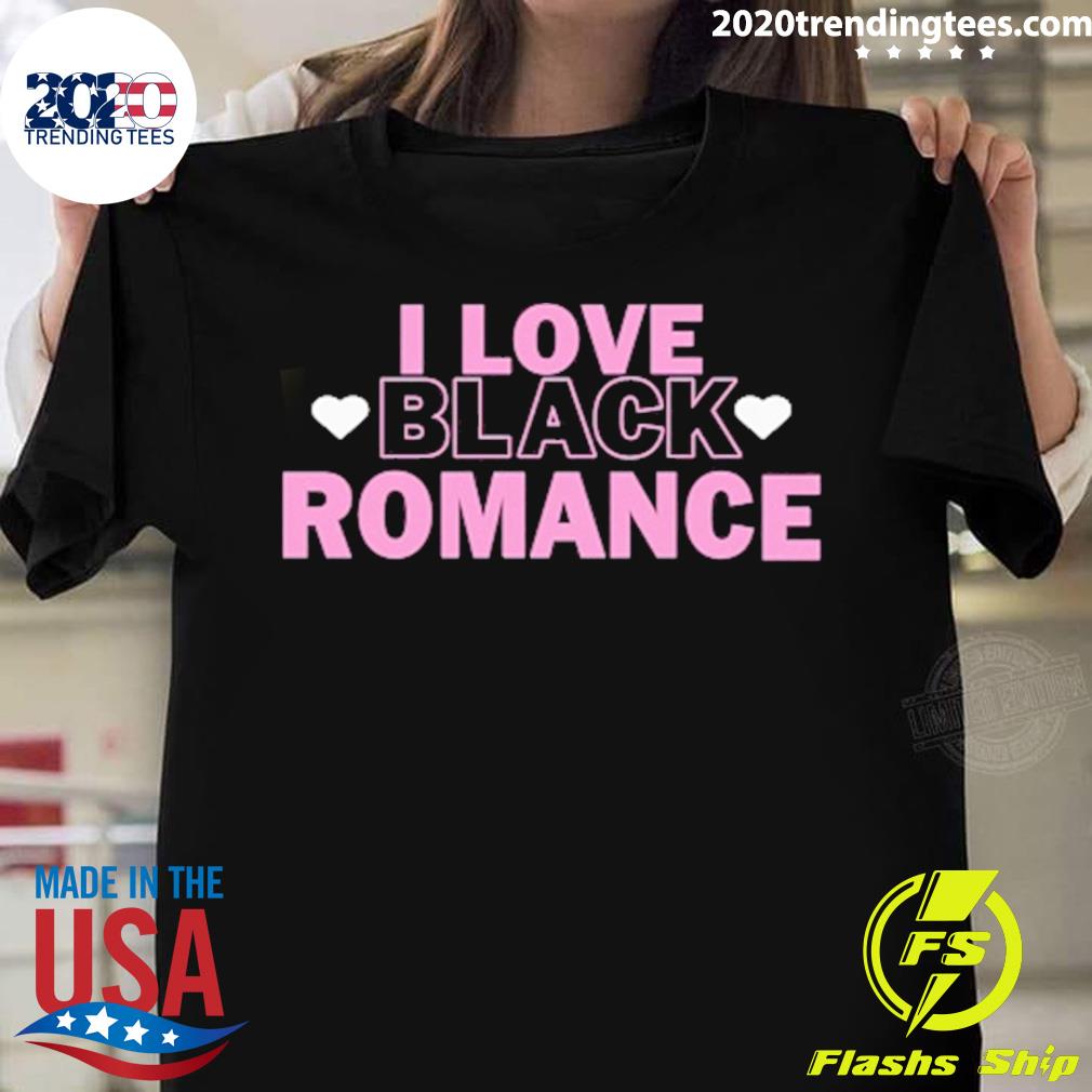 Official i Love Black Romance T-shirt