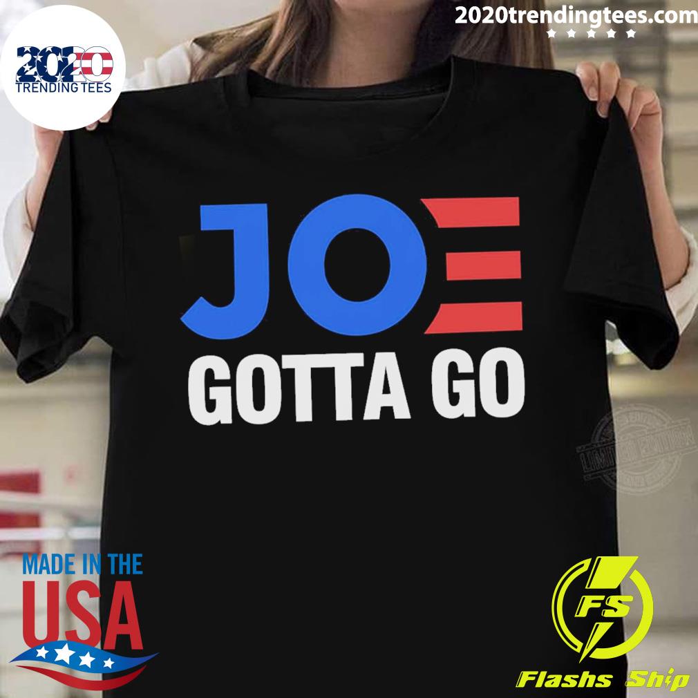 Official joe gotta go limited edition T-shirt