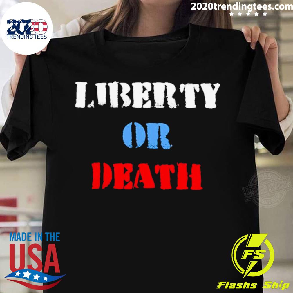 Official liberty or death T-shirt