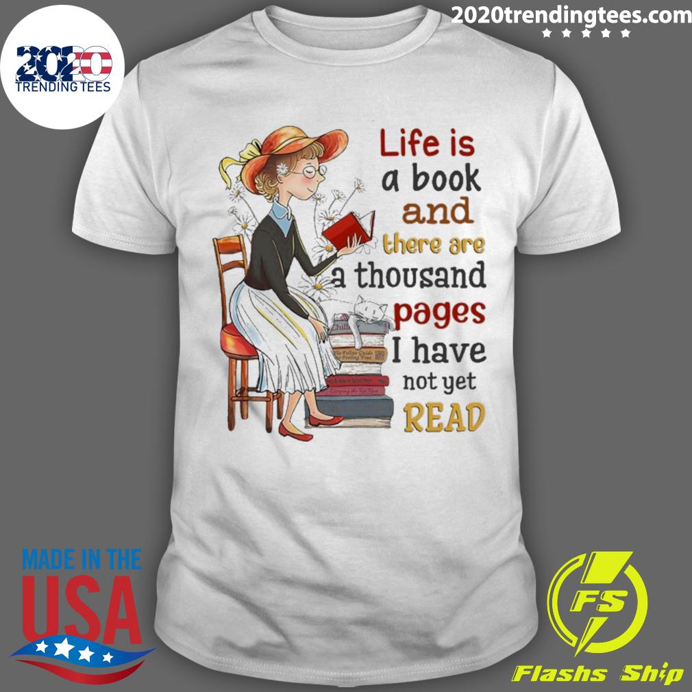 Official life Is A Book And There Are A Thousand Pages I Have Not Yet Read T-shirt