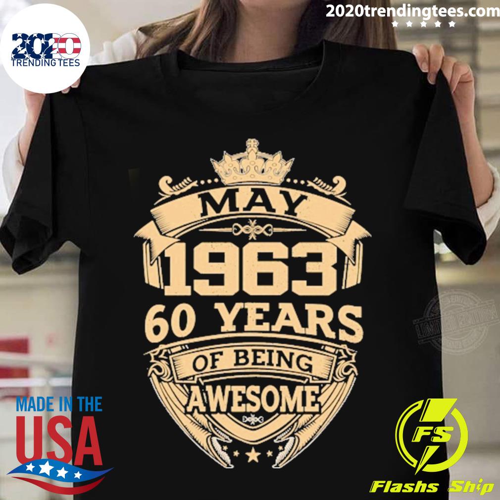 Official may 1963 60 years of being awesome 2023 T-shirt