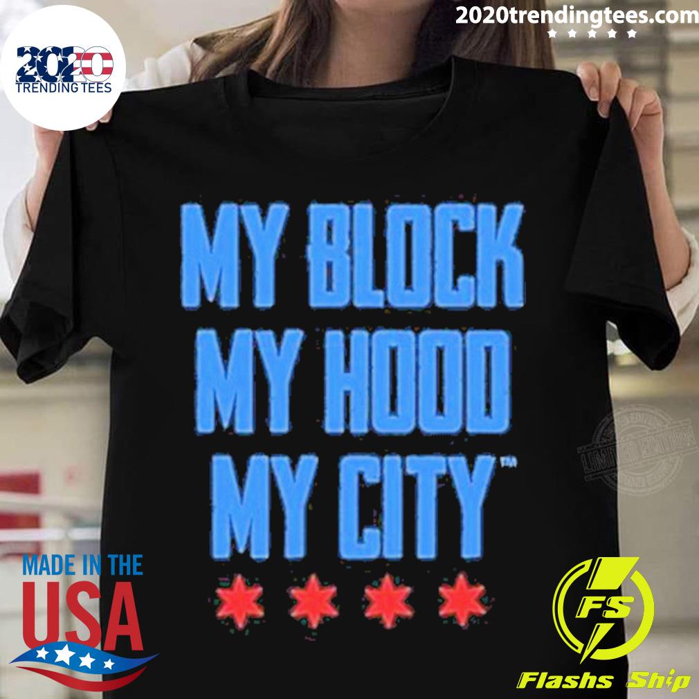Official my Block My Hood My City T-shirt