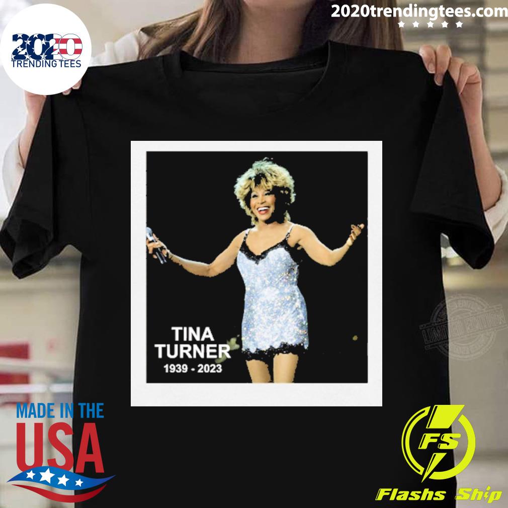 Official rip Tina Turner 1939-2023 T-shirt