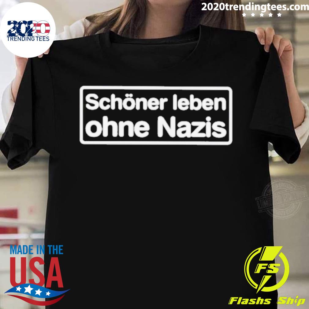 Official schoner leben ohne nazis T-shirt