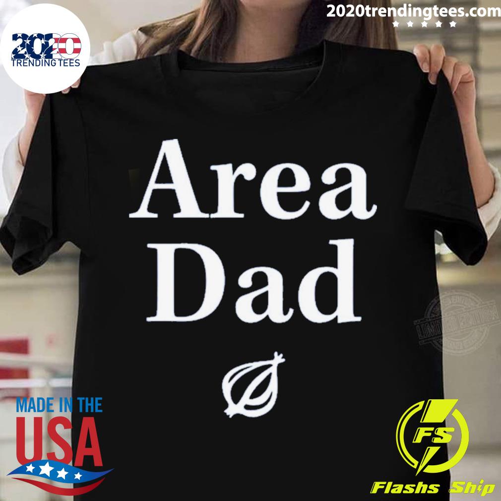 Official the onion area dad T-shirt
