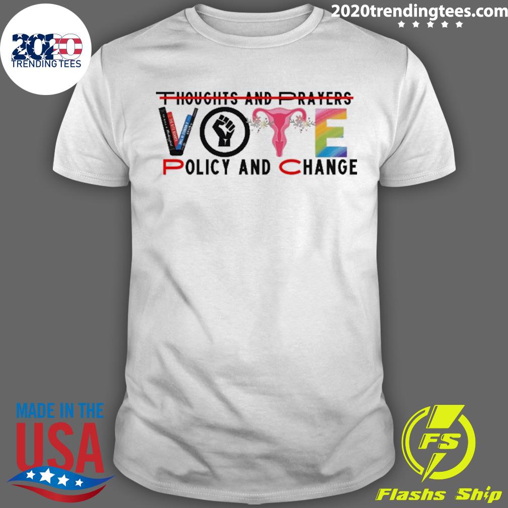 Official thoughts and prayers vote policy and change T-shirt