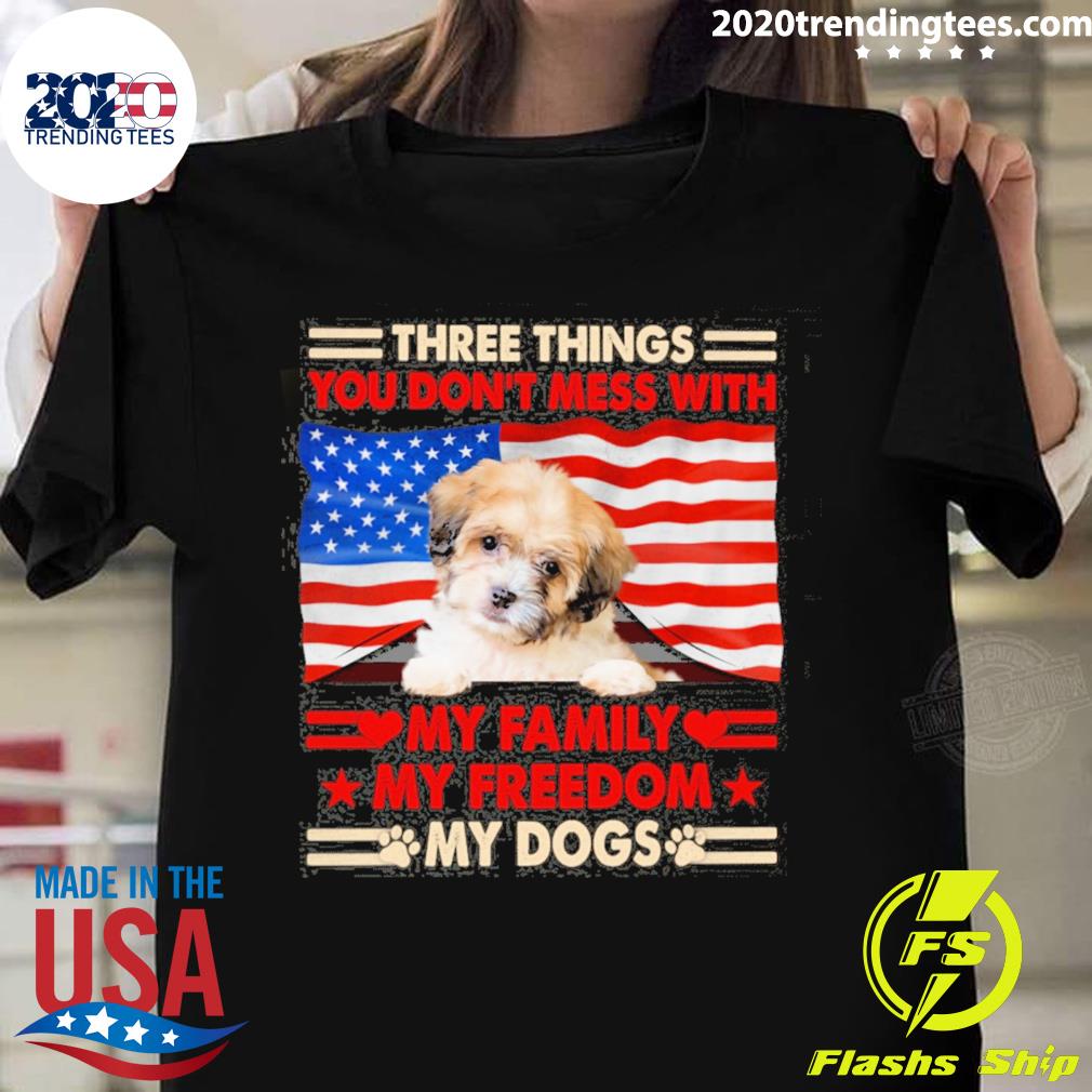 Official three things you don't mess with my family my freedom my dogs shichon T-shirt