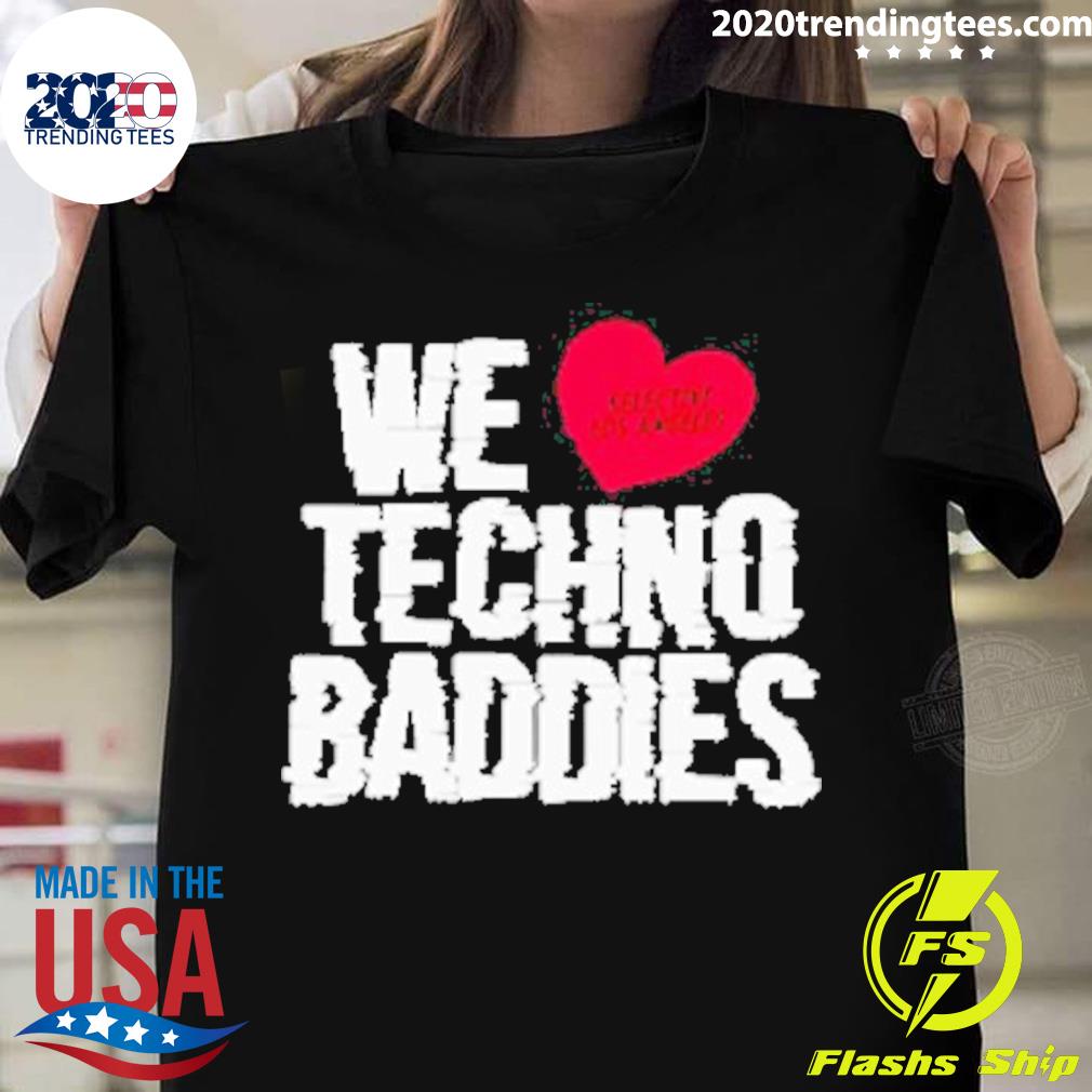 Official we Love Selsctive Los Angeles Techno Baddies T-shirt