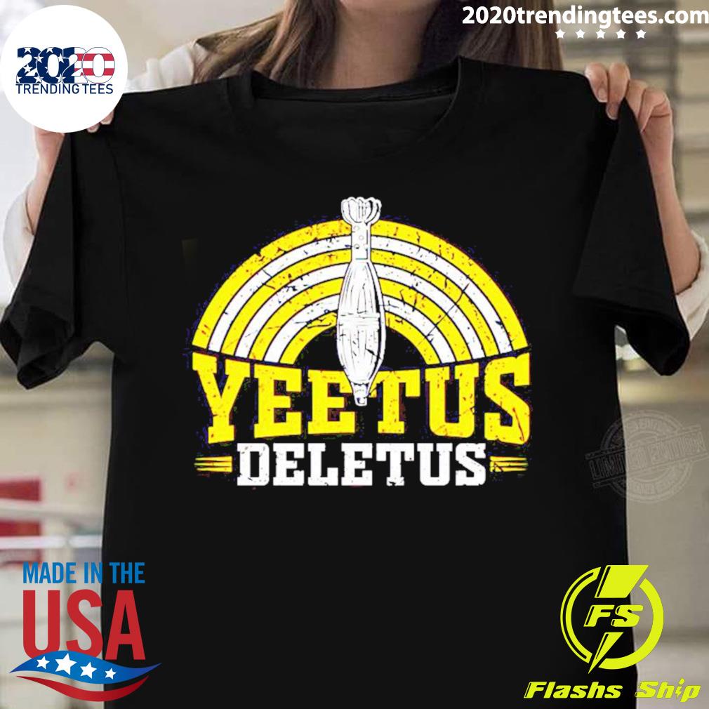 Official yeetus Deletus T-shirt