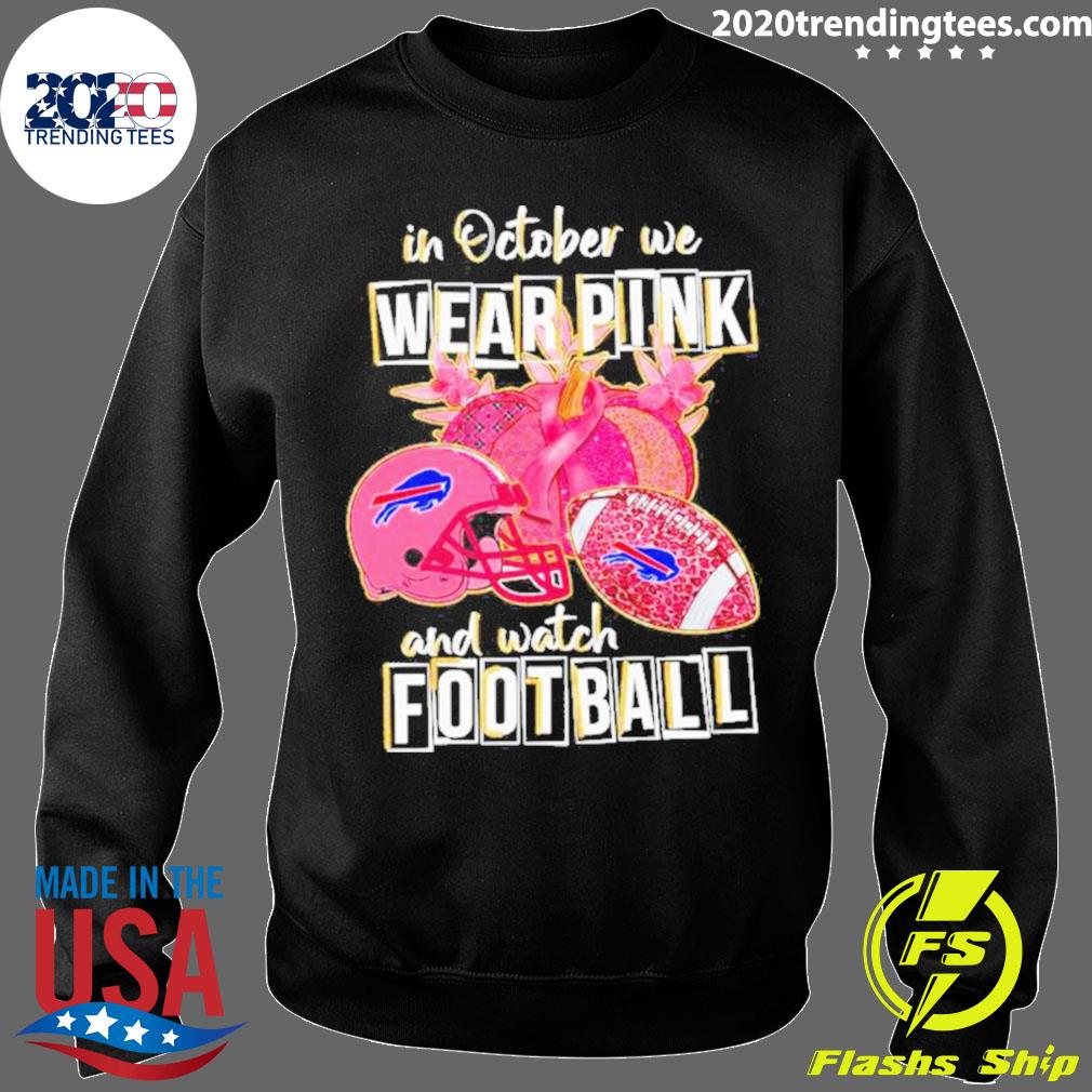 Buffalo Bills In October We Wear Pink shirt, hoodie, sweater, long sleeve  and tank top