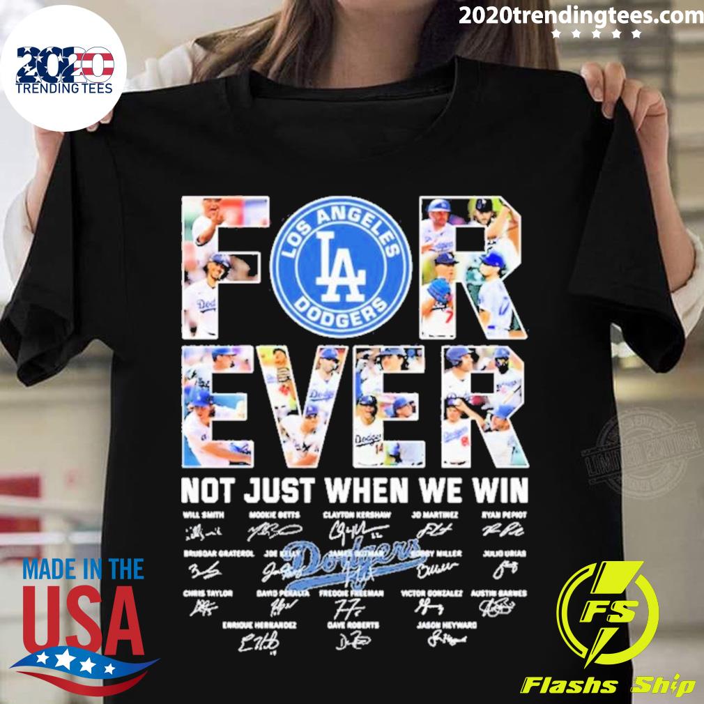 Los Angeles Dodgers for ever not just when we win signatures 2023