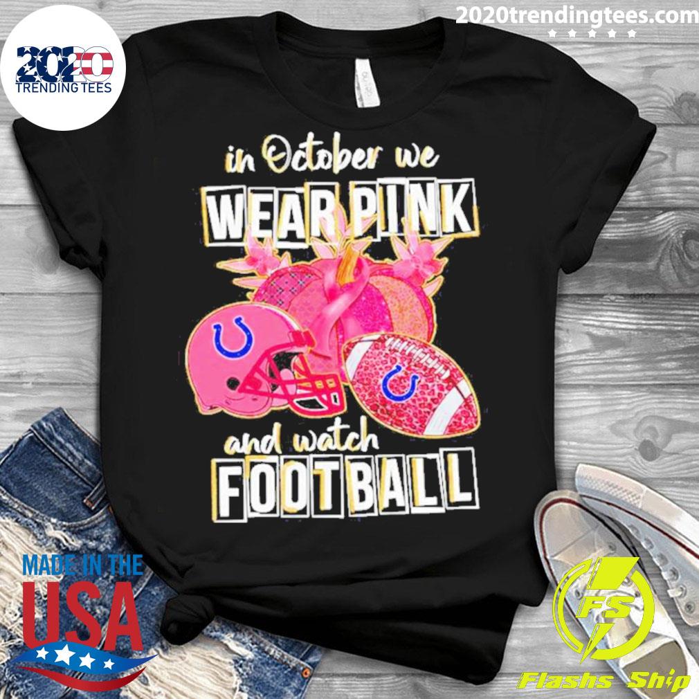 Official Indianapolis Colts I Wear Pink For Breast Cancer Awareness Shirt,  hoodie, sweater, long sleeve and tank top