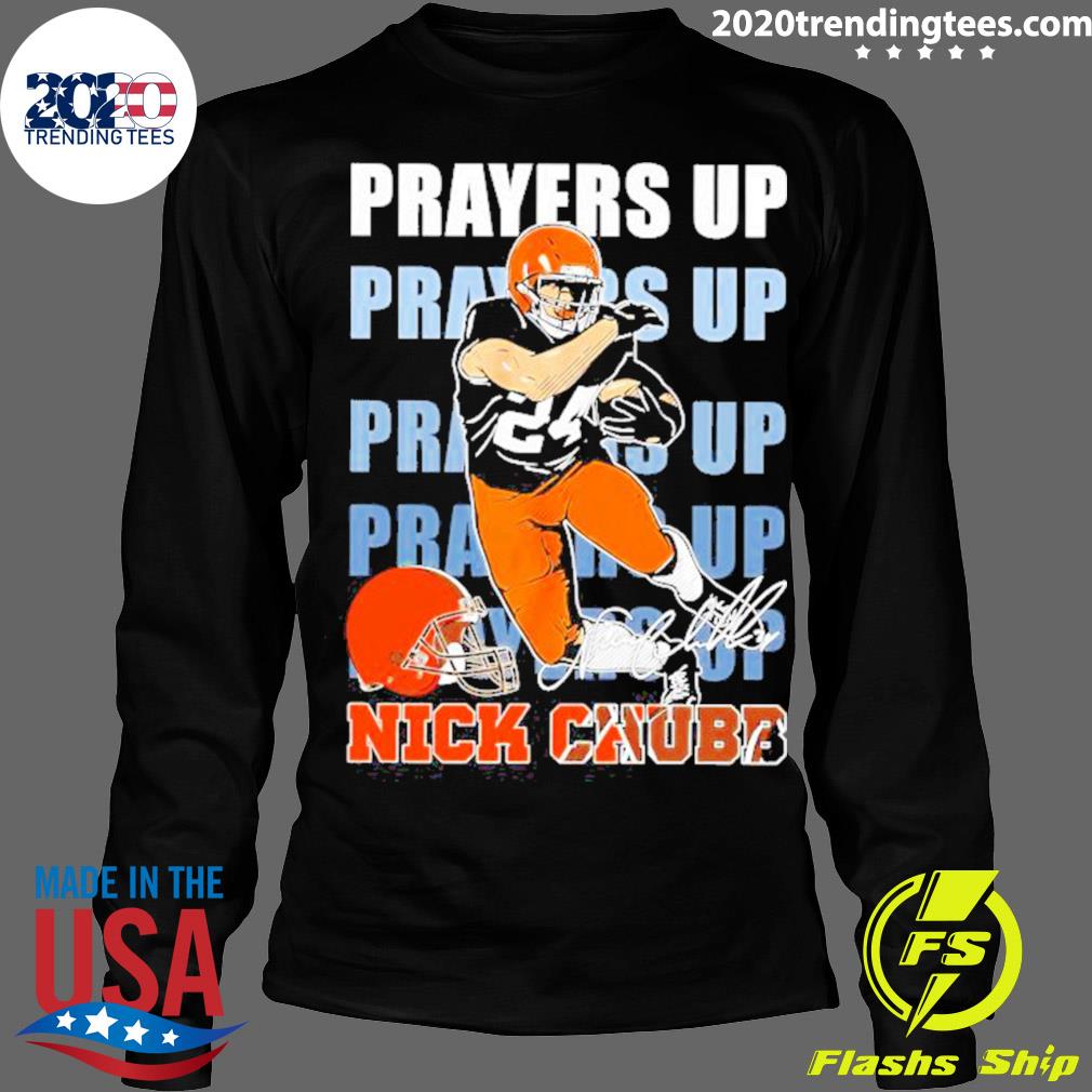 Prayers Up For Nick Chubb Signatures Shirt, hoodie, sweater, long