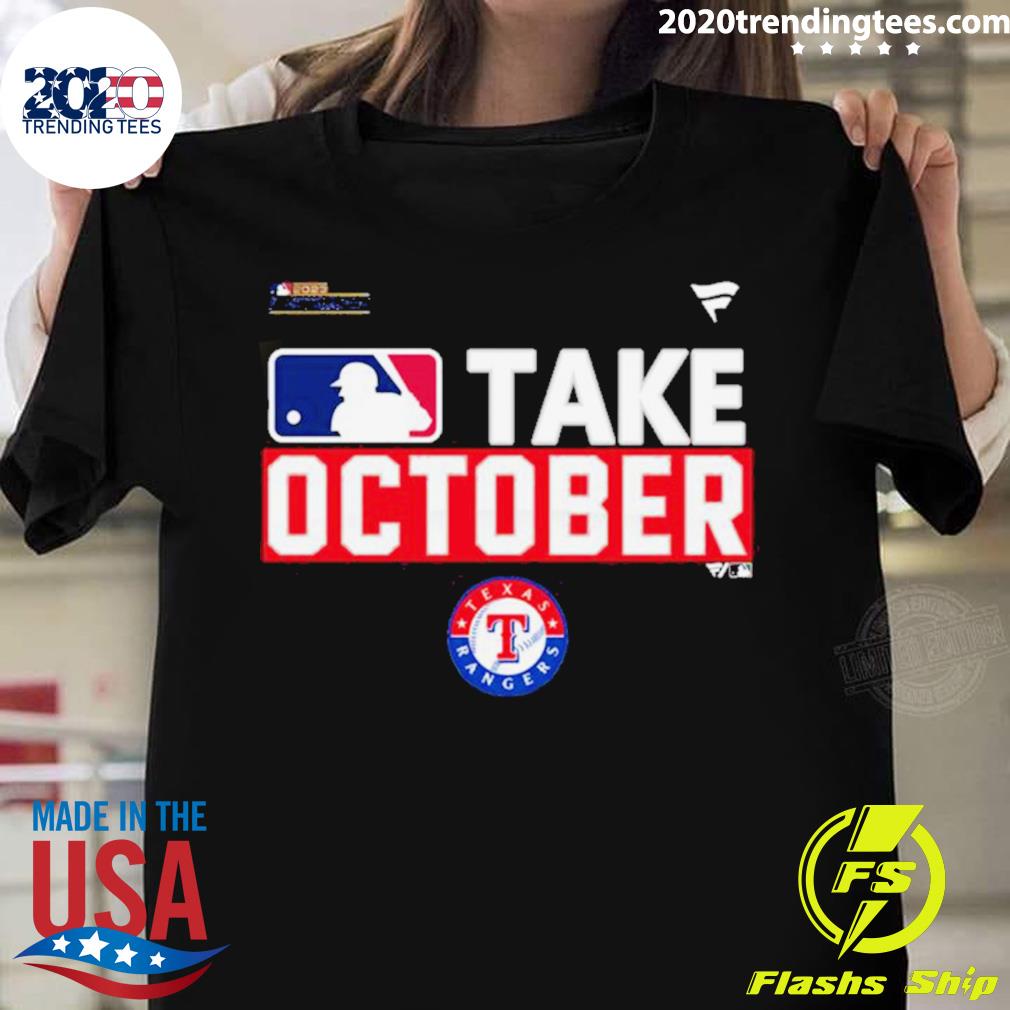 Official texas Rangers Take October 2023 Postseason T-shirt - 2020 ...