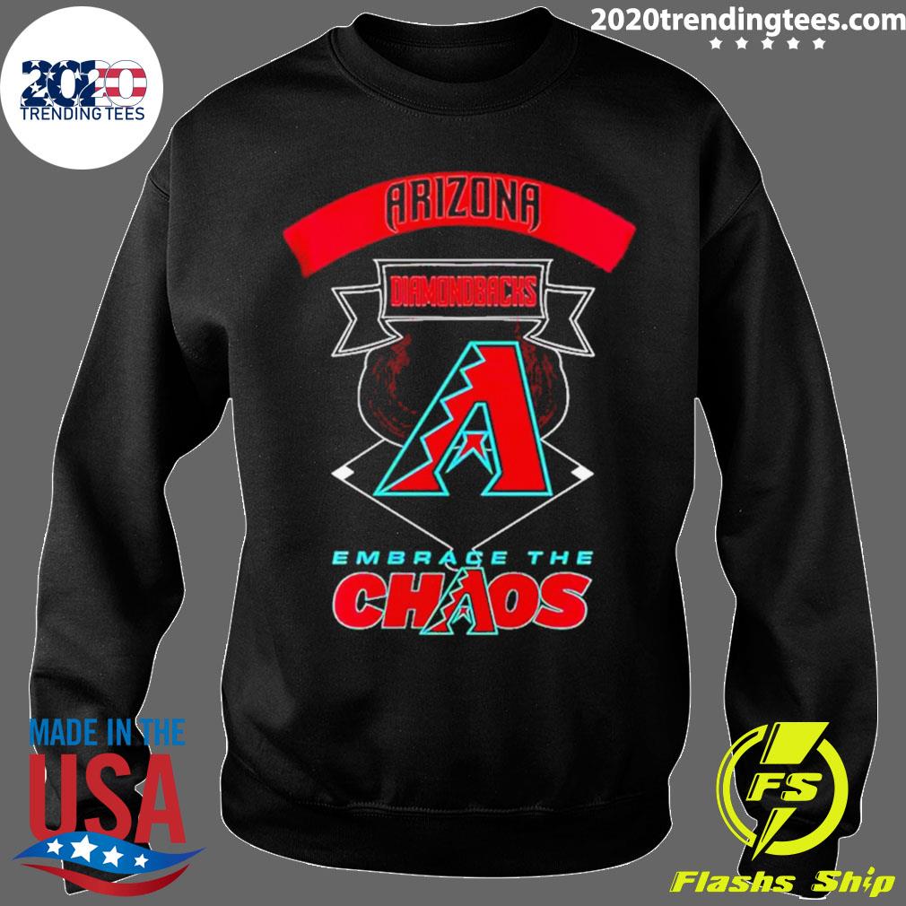 Arizona Diamondbacks Embrace The Chaos T Shirt