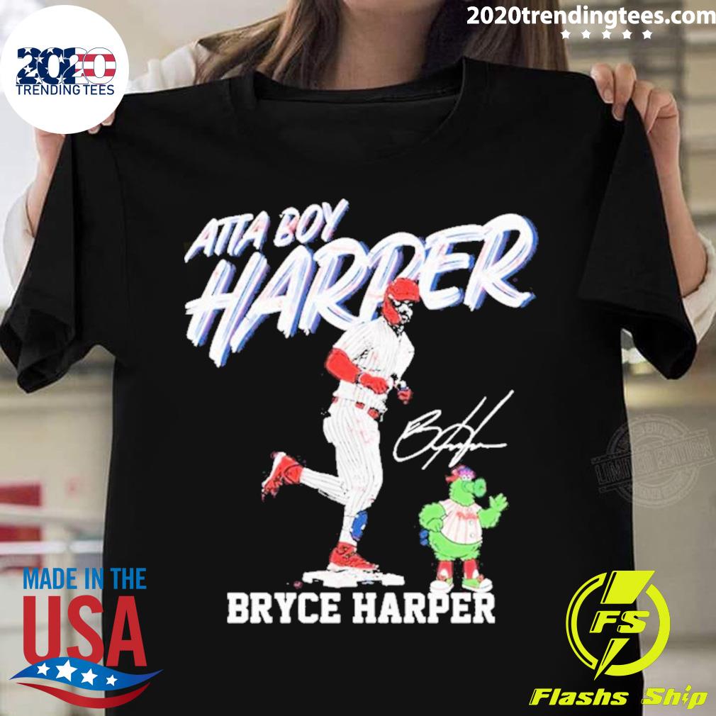 Atta Boy Harper Philadelphia Phillies Bryce Harper Signature Shirt