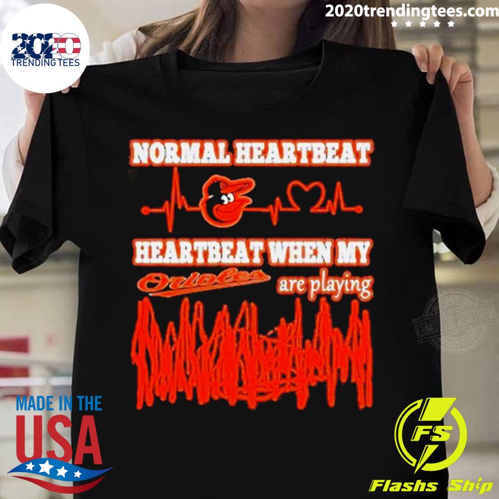 Official baltimore Orioles Normal Heartbeat Heartbeat When My Are Playing 2023 T-shirt